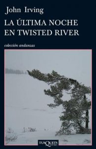 John Irving: La Ãºltima noche en Twisted River