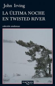 John Irving: La última noche en Twisted River